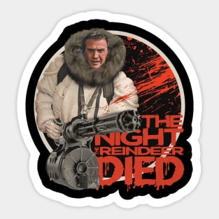 The Night The Reindeer Died / Scrooged Sticker